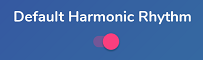 Default harmonic Rhythm Switch